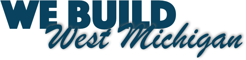 We Build West Michigan